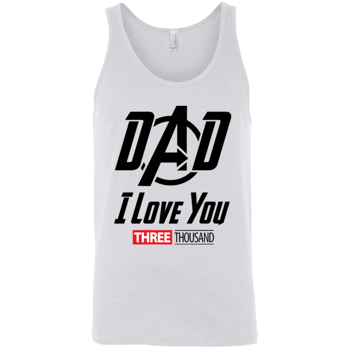 Dad I Love You - Bella + Canvas Tank