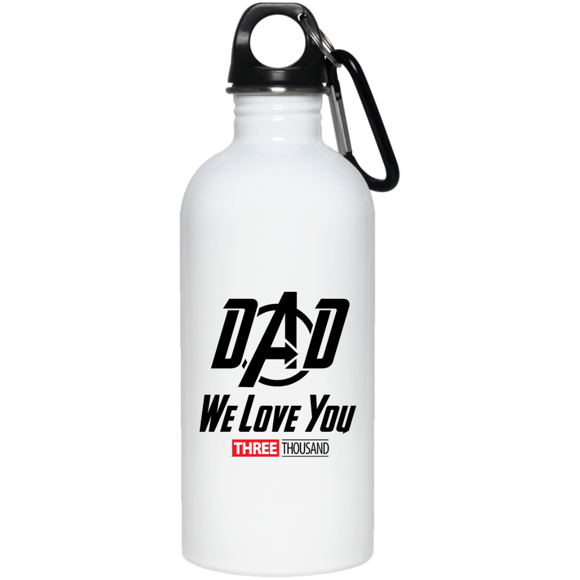 Dad We Love You Three Thousand - 20 oz. Stainless Steel Water Bottle