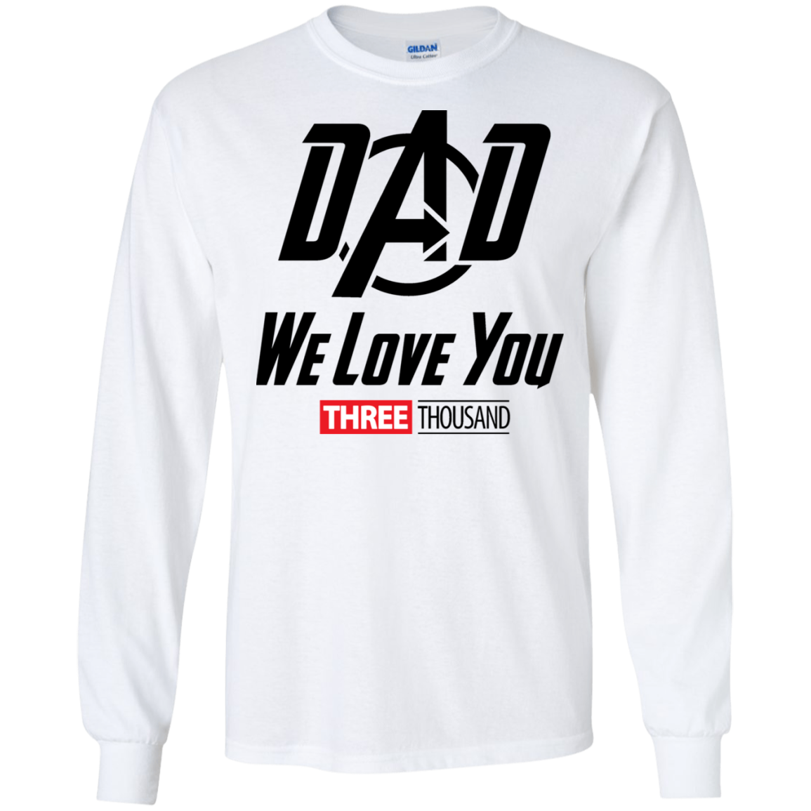 Dad We Love You - Long Sleeve T-Shirt