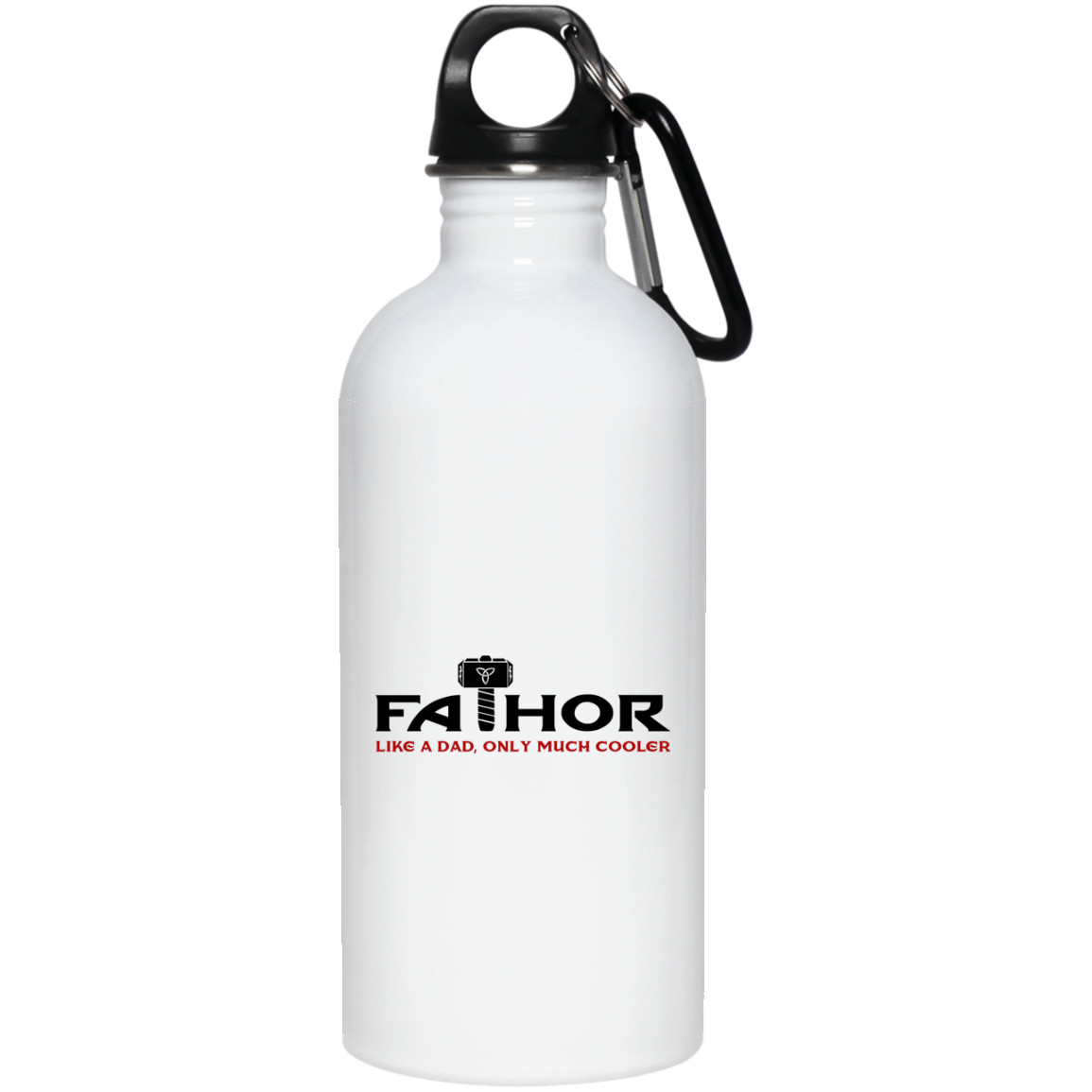 Fathor Like a Dad Only Much Cooler - 20 oz. Stainless Steel Water Bottle