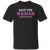 Save the Woman (Not Just the Tatas) - Unisex T-Shirt