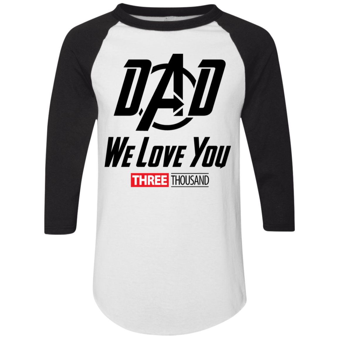Dad We Love You - Raglan Jersey