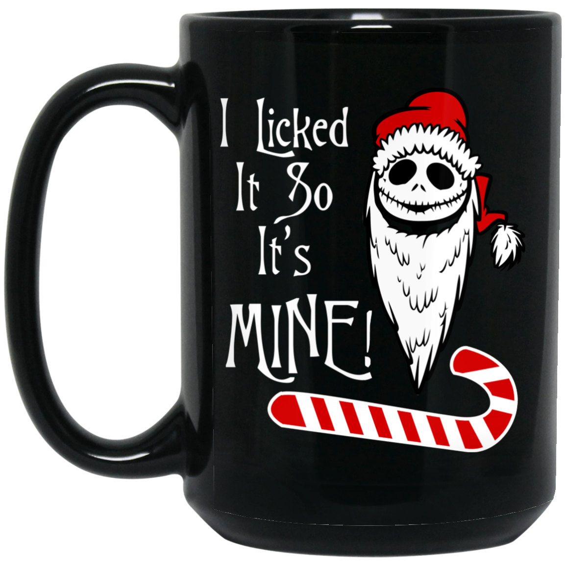 I Licked It So It's Mine, 15 oz. Black Mug