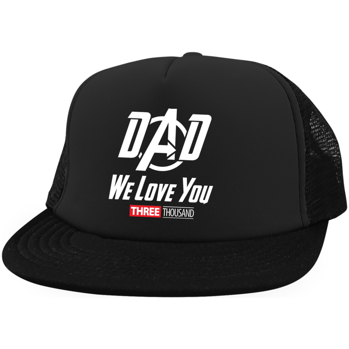 Dad We Love You Three Thousand - Embroidered Trucker Hat