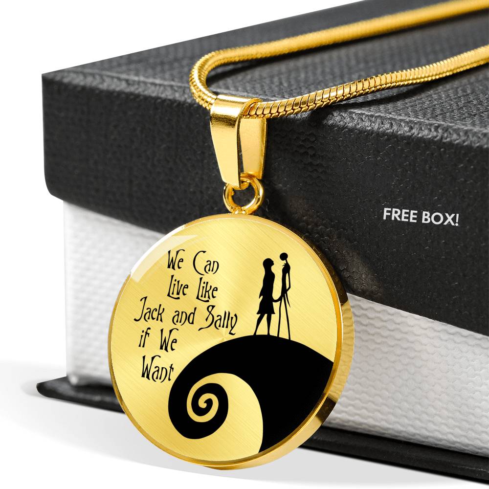 Jack & Sally, We Can Live Like Jack and Sally If We Want, Circle Pendant Necklace
